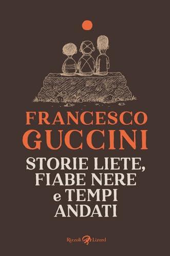 Storie liete, fiabe nere e tempi andati