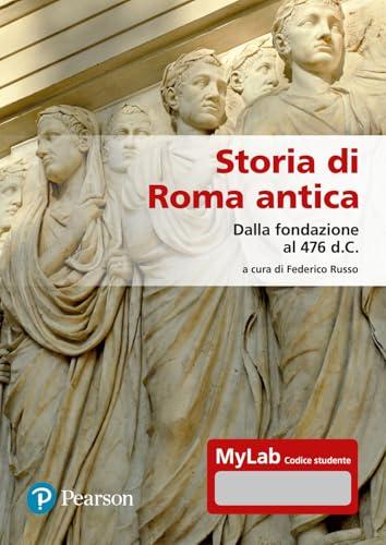 Storia di Roma antica. Dalla fondazione al 476 d.C. Con Contenuto digitale per accesso online
