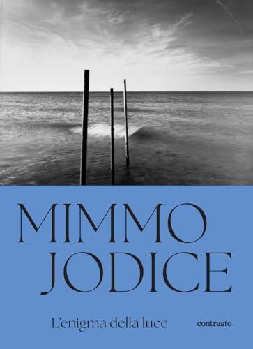 Mimmo Jodice. L'enigma della luce. Ediz. a colori