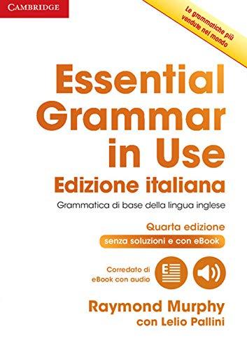Essential Grammar in Use Book Without Answers with Interactive eBook Italian Edition [Lingua inglese]