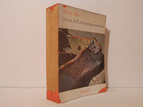 Storia dell'architettura moderna. Ediz. illustrata. Da William Morris ad Alvar Aalto: la ricerca spazio-temporale (Vol. 1)