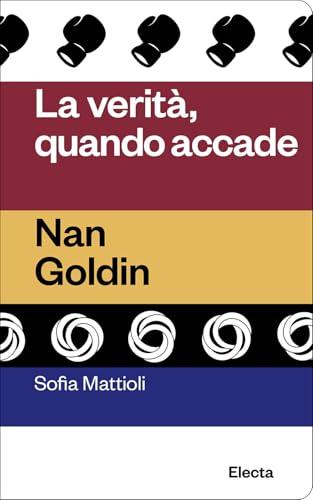 La verità quando accade. Nan Goldin