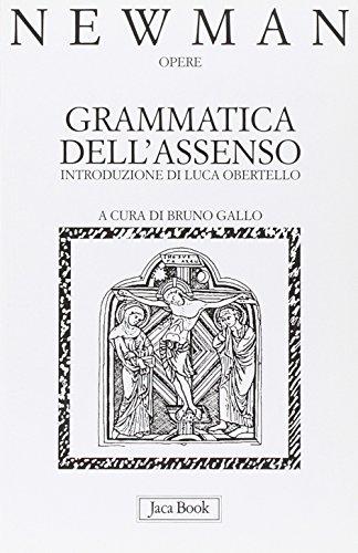 Opere. Grammatica dell'Assenso (Vol. 1)