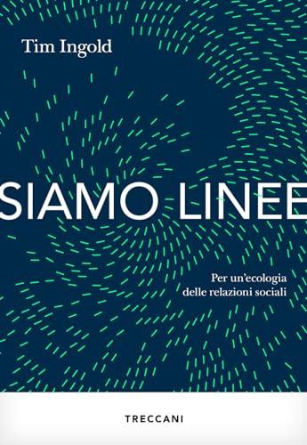 Siamo linee. Per un'ecologia delle relazioni sociali