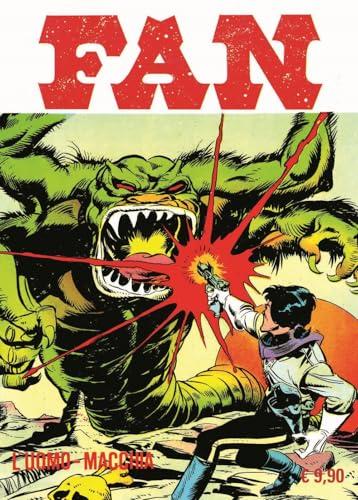 Fan. L' uomo-macchia (Vol. 6)