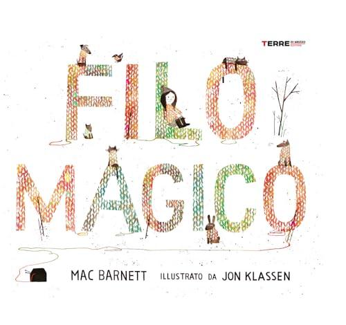 Filo magico. Ediz. a colori