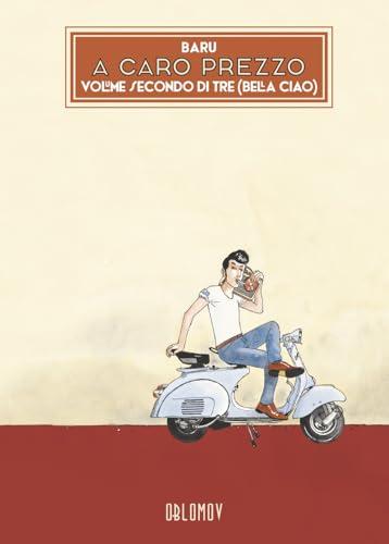 A caro prezzo. Bella ciao (Vol. 2)