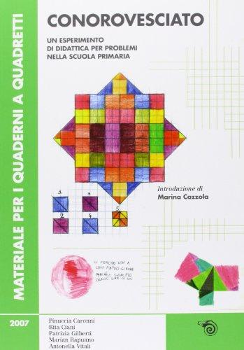 Conorovesciato. Un esperimento di didattica per problemi nella scuola primaria. Ediz. illustrata