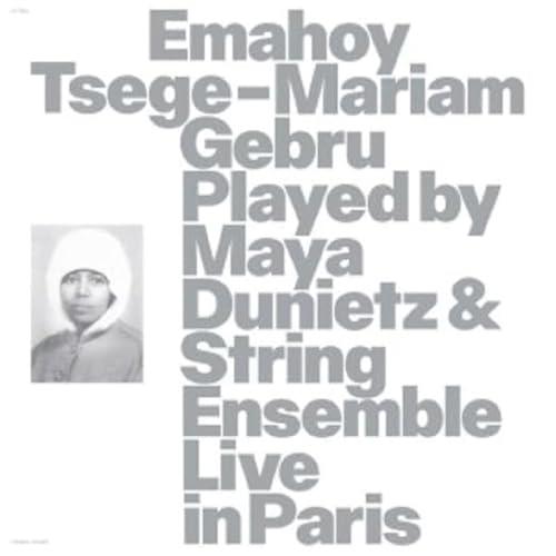 Emahoy Tsege Mariam Gebru played by Maya Dunietz & String Ensemble, Live in Paris