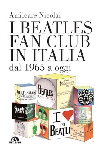 I Beatles fan club in Italia dal 1965 a oggi