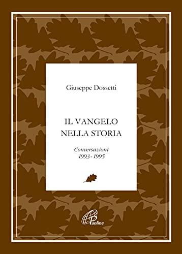Il Vangelo nella storia. Conversazioni 1992-1995