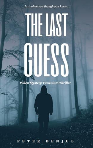 The Last Guess: When Mystery Turns into Thriller (English Edition)