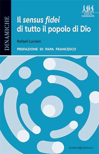 Il sensus fidei di tutto il popolo di Dio. La svolta ecclesiologica del processo sinodale