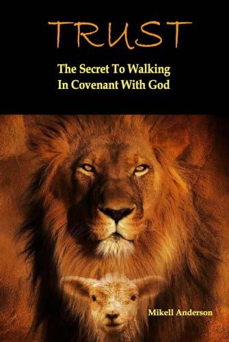 TRUST: The Secret To Walking In Covenant With God (English Edition)