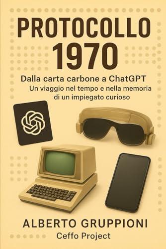 PROTOCOLLO 1970: Dalla carta carbone a Chat Gpt - Un viaggio nel tempo e nella memoria di un impiegato curioso