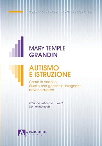 Autismo e istruzione. Come la vedo io: quello che genitori e insegnanti devono sapere