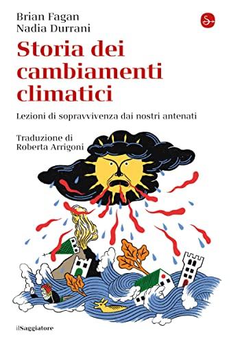 Storia dei cambiamenti climatici: Lezioni di sopravvivenza dai nostri antenati