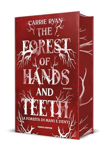 The forest of hands and teeth. La foresta di mani e denti. Con Segnalibro