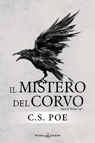 Il mistero del corvo. Snow & Winter (Vol. 1)