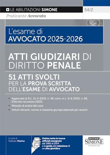 L'esame di Avvocato 2025-2026 - Atti Giudiziari di Diritto Penale - 51 Atti Svolti per la Prova Scritta dell'Esame di Avvocato
