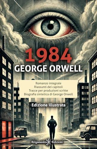 1984: Libri da leggere assolutamente romanzi (GEŠTINANNA – Narrativa Classica Vol. 24)