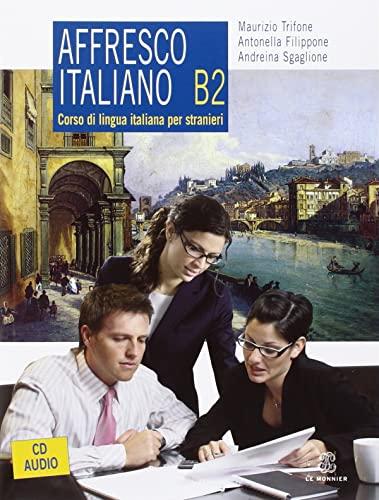 Affresco italiano B2. Corso di lingua italiana per stranieri. Con CD Audio
