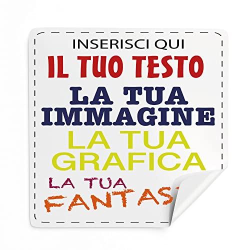 100 Adesivi, etichette personalizzati - adesivi personalizzati con immagine, logo aziendale, foto, testo - 100% Made in Italy.