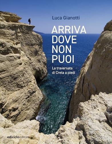Arriva dove non puoi: La traversata di Creta a piedi