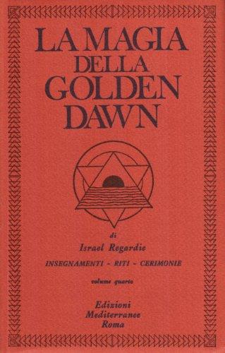 La magia della Golden Dawn (Vol. 4)