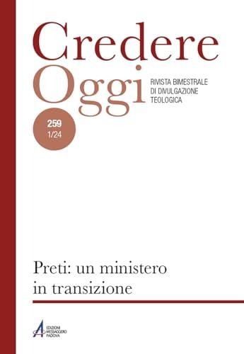 Credereoggi. Preti: un ministero in transizione (Vol. 259)