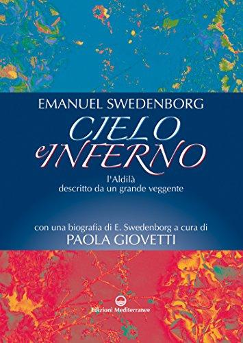 Cielo e Inferno: l'Aldilà descritto da un grande veggente (Esoterismo, medianità, parapsicologia)