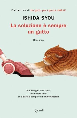La soluzione è sempre un gatto (I gatti di Kokoro Vol. 2)